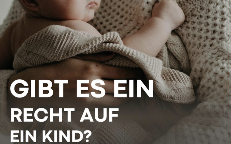 Veranstaltung: Gibt es ein Recht auf ein Kind?